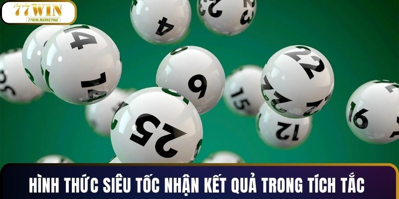 Hình thức siêu tốc nhận kết quả trong tích tắc