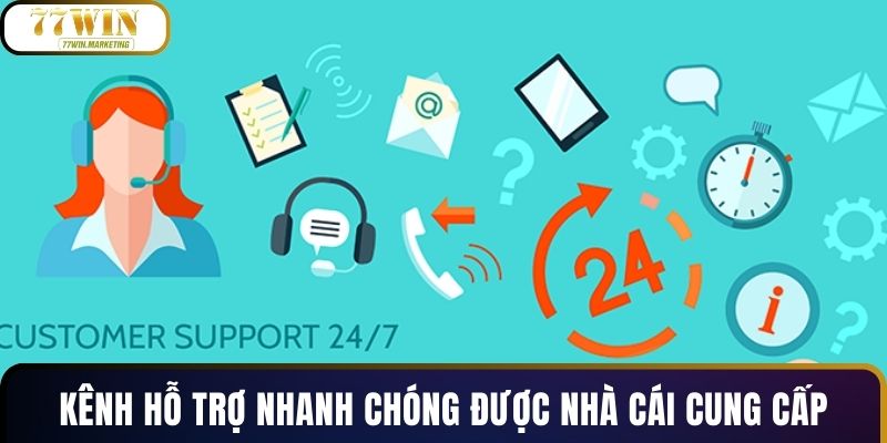 Kênh hỗ trợ nhanh chóng được nhà cái cung cấp